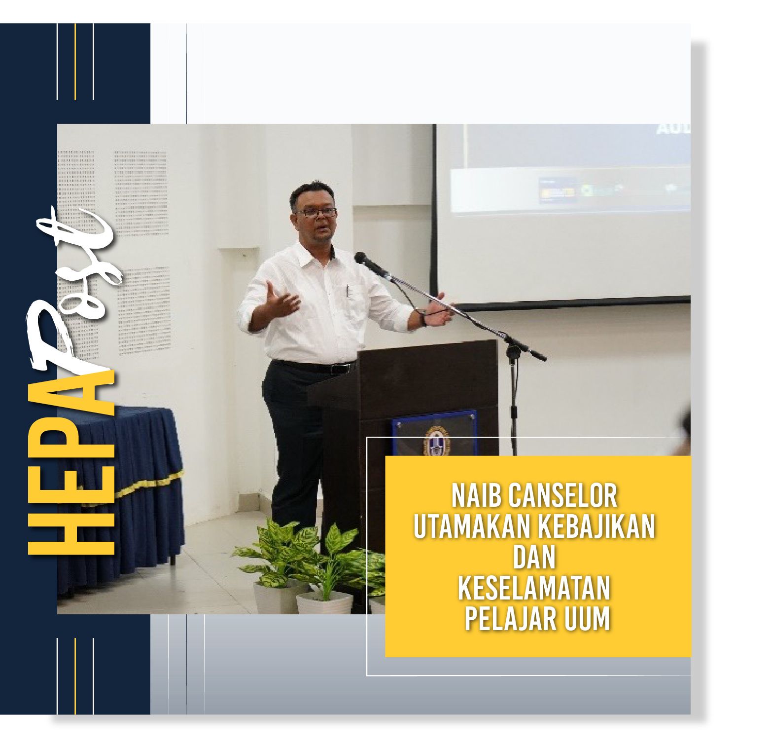 NAIB CANSELOR UTAMAKAN KEBAJIKAN DAN KESELAMATAN PELAJAR UUM